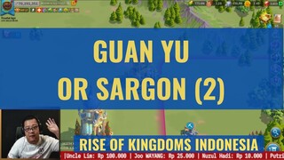 GUAN SARGON PART 2 [ RISE OF KINGDOMS INDONESIA ]