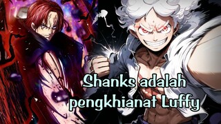 Shanks Adalah Pengkhianat