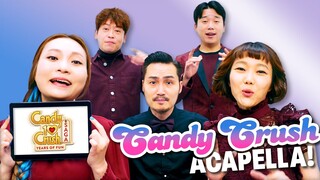 Amazing Candy Crush Acapella From Maytree | Celebrating #10YearsOfFun