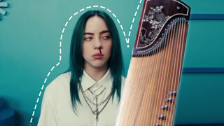 【Guzheng】Bad Guy—Billie Eilish