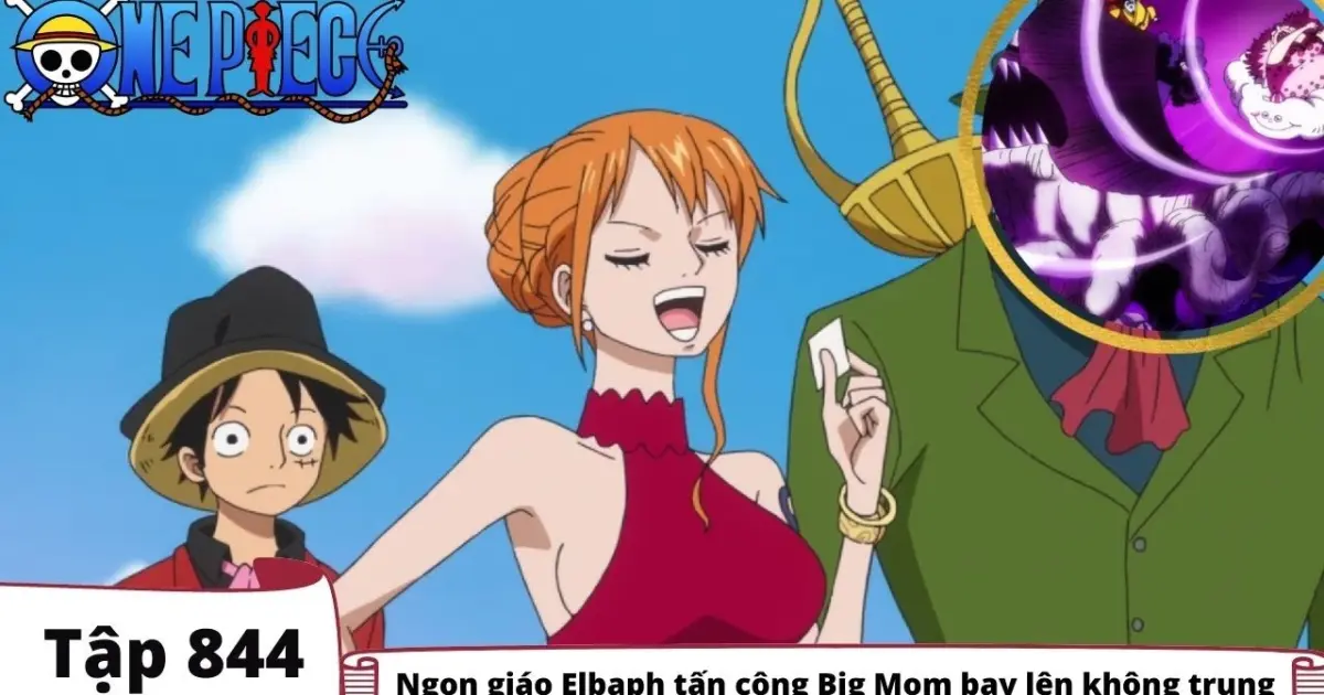 One Piece Tập 844 Ngọn Giao Elbaph Tấn Cong Big Mom Bay Len Khong Trung Tom Tắt Anime Bstation