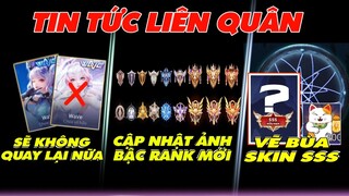 Tin Tức Liên Quân: Điêu Thuyền, Liliana Wave Không ra lại, Thay Đổi Bậc Rank, Skin SSS vẽ Bùa