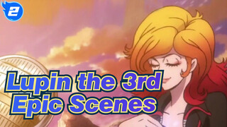 [Lupin the 3rd/Mixed Edit] Epic Scenes, Break Rules to Pursue Extreme Stimulation_2