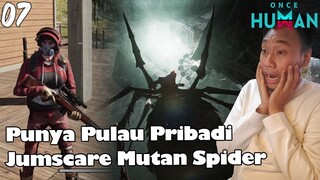 Punya Pulau Pribadi dan Lawan Boss Spider - Once Human [07]