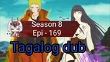Episode 169 @ Season 8 @ Naruto shippuden $ Tagalog dub