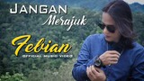 Febian - Jangan Merajuk (Official Music Video) | Lagu Terbaru 2020