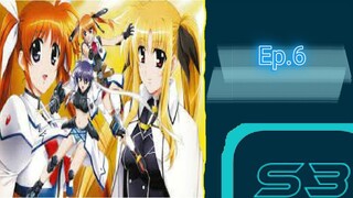 Mahou Shoujo Lyrical Nanoha Strikers สาวน้อยจอมเวท นาโนฮะ สไตรเกอร์ s3 ตอนที่ 6