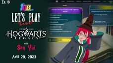 Hogwarts Legacy with Sen Yui! (Episode 16)