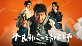 Oh No! Here comes the Trouble Ep 4 eng sub