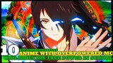 10 Anime With Overpowered MC Hiding Their True Powers at School