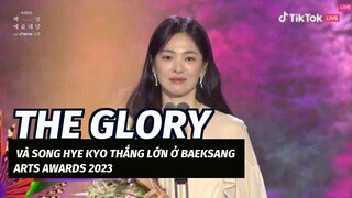 'The Glory' và Song Hye Kyo thắng lớn ở Baeksang Arts Awards 2023