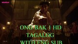 Ong bak 1 Tagalog Dubbed FULL HD | W/ Eng SUB Sarap sa mata ang Linaw..