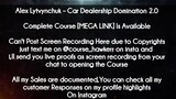 Alex Lytvynchuk  course  - Car Dealership Domination 2.0 download