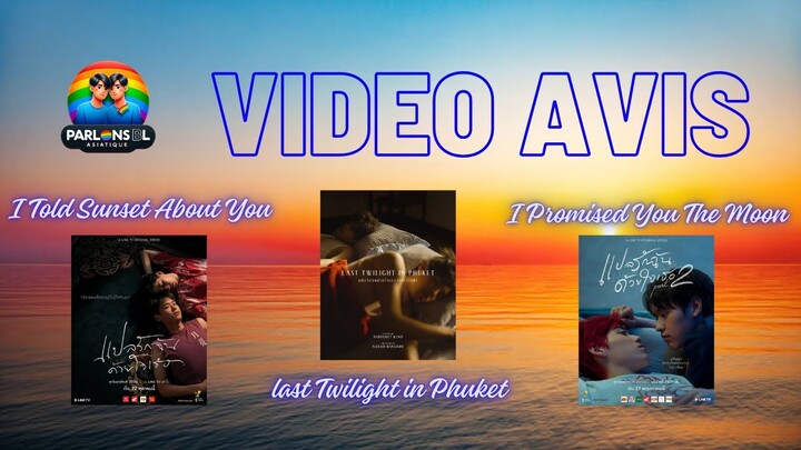 BL - Thaïlande - Vidéo avis - ITSAY, Last Twilight In Phuket, I Promised You The Moon - Multisub