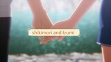 shikimori and Izumi 💐❤️