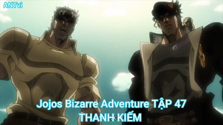 Jojos Bizarre Adventure TẬP 47-THANH KIẾM