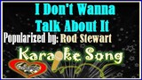I Don't Wanna Talk About It Karaoke Version by Rod Stewart-Karaoke Cover
