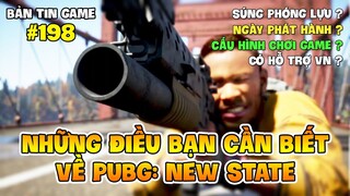 TẤT TẦN TẬT VỀ PUBG NEW STATE CHÍNH THỨC: CẤU HÌNH, NGÀY RA MẮT, BẢN ĐỒ, GAMEPLAY... ! Nam Art