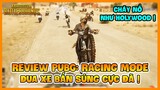 REVIEW RACING MODE: KHI PUBG LÀ GAME ĐUA XE BẮN SÚNG... ! Nam Art