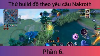 Thử build đồ theo yêu cầu nakroth p6