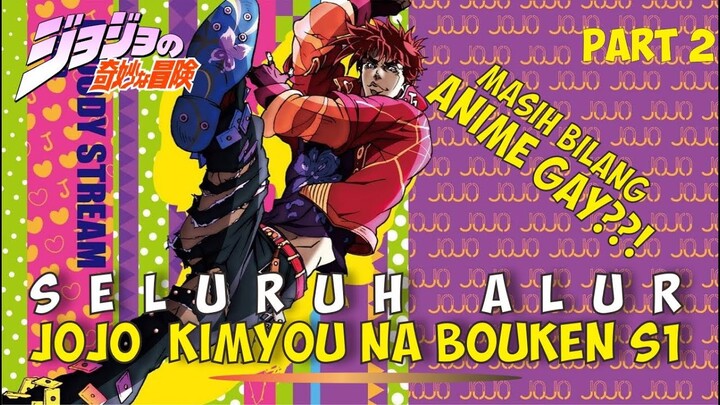 SELURUH ALUR JOJO KIMYOU NA BOUKEN SEASON 1 PART 2