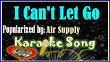 I Can't Let Go Karaoke Version by Air Supply- Minus One -Karaoke Cover