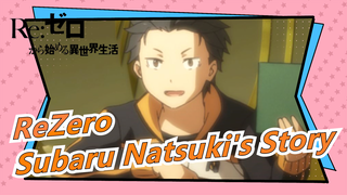 [ReZero] Do You Want to Hear Subaru Natsuki's Story?