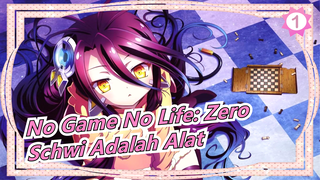 [No Game No Life: Zero]Schwi Adalah Alat, Jadi Itu Tidak Gagal Walaupuk Kehilangan Schwi_1