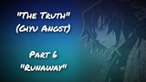 "The Truth" | Giyu Angst | Demon Slayer Texting Story Part 6 : "Runaway"