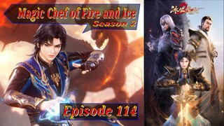 Eps 114 | Magic Chef of Fire and Ice Sub Indo