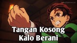 Tangan Kosong Kalo Berani | Parody KNY Dub Indo Kocak