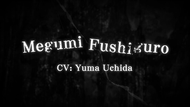 Character & Voice Artist Introduction #MegumiFushiguro（CV: #YumaUchida）