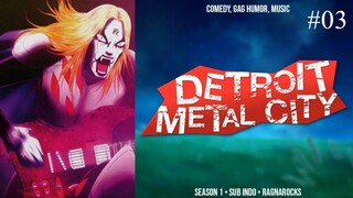 Detroit Metal City Eps 03 [Sub Indo]