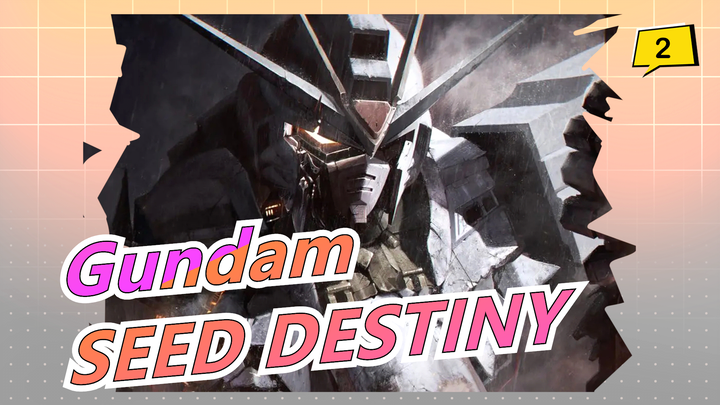 [Gundam/AMV] Mobile Suit Gundam SEED| Mashup Of SEED DESTINY_2