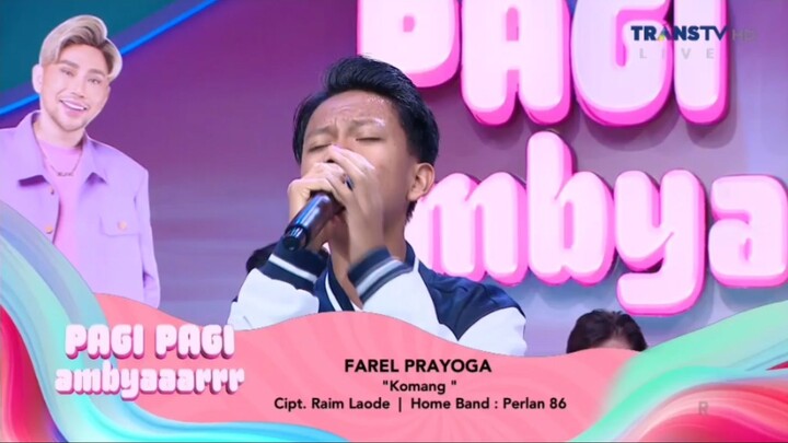 Pagi Pagi Ambyar - Senin 28 April 2025 | FAREL PRAYOGA (Komang)