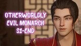 OTHERWORLDLY EVIL MONARCH S1-END