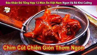 Báo Khăn Đỏ Tổng Hợp 12 Món Rẻ Nhất Việt Nam Ngon Khó Cưỡng | Review Con Người Và Cuộc Sống