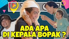 ADA APA DI KEPALA BOPAK !? || BOPAK 脑子里在想什么！？ || WHAT'S IN BOPAK'S HEAD!?