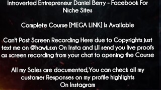 Introverted Entrepreneur Daniel Berry  course - Facebook For Niche Sites download