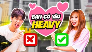 Các Thành Viên Có Thật Sự “Yêu” Heavy Và Cái Kết Bật Ngửa | HEAVY