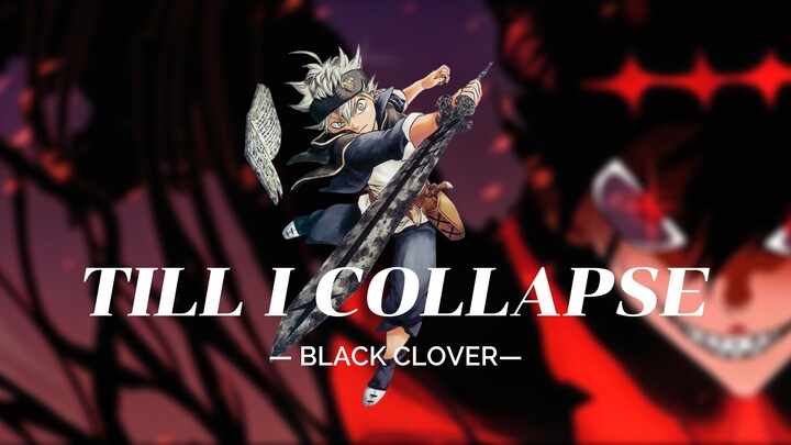 Till I Collapse [AMV] Asta - Black Clover