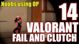 VALORANT PHILIPPINES - FAIL AND CLUTCH MOMENTS 14