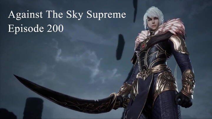 Against The Sky Supreme Episode 200