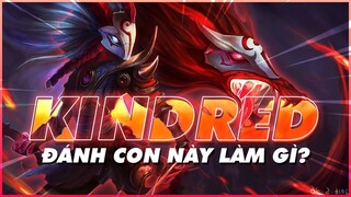 KHÁNH KINDRED | ANH EM CỨ BẢO ĐÁNH CON NÀY LÀM GÌ? GAME LẠI DỄ | LEVI STREAM