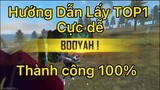 HƯỚNG DẪN LEO RANK LẤY TOP1 CỰC DỄ, THÀNH CÔNG 100%