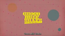 Choco Milk Shake EP.5