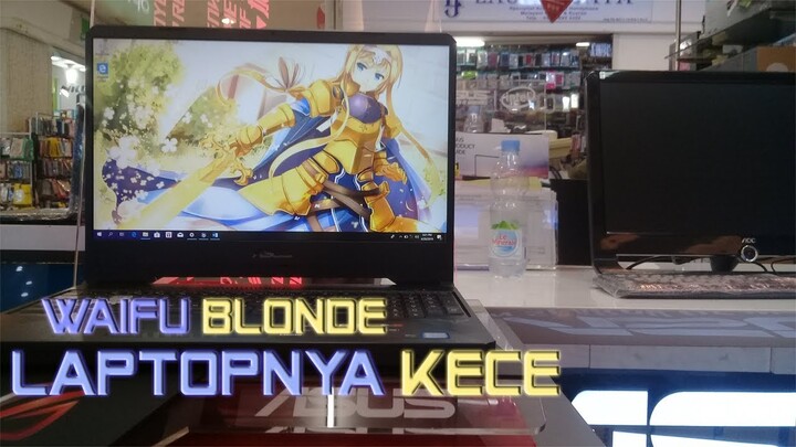 Waifu Blonde, Laptopnya Kece | Review Laptop Asus FX505GD