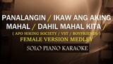 PANALANGIN / IKAW ANG AKING MAHAL / DAHIL MAHAL KITA ( FEMALE MEDLEY ) ( APO / VST / BOYFRIENDS )