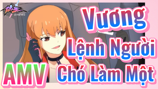 [Nhật Ký Của Tiên Vương] AMV | Vương Lệnh Người Chó Làm Một