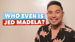 Sino ba talaga si JED MADELA?